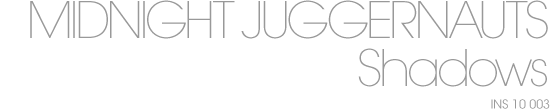 MIDNIGHT JUGGERNAUTS Shadows INS10003